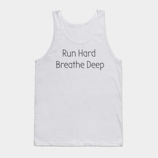 Run Hard Breath Deep T-Shirt Tank Top